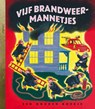Vijf brandweermannetjes - M. Wise Brown ; E.-T. Hurd - 9789054449010