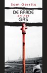 De aarde en het gas - Sam Gerrits - 9789054523949