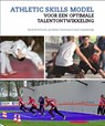 Athletic skills model - Rene Wormhoudt ; Jan Willem Teunissen ; Geert Savelsbergh - 9789054722205