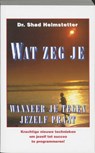 Wat zeg je wanneer je tegen jezelf praat - HELMSTETTER, S. - 9789055134304