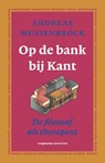 Op de bank bij Kant - MUSSENBROCK, Andreas - 9789055158263