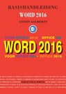 Basishandleiding Word 2016 - Anton Aalberts - 9789055482573