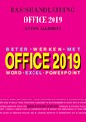 Basishandleiding Beter werken met Office 2019 - Anton Aalberts - 9789055482726