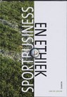Sportbusiness en ethiek - LEEUW, J. de - 9789055737529