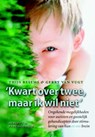 'Kwart over twee, maar ik wil niet' - BESEMS, Thijs. & VUGT, Gerry van. - 9789055946181