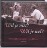 Wil je niet, wil je wel? - Vilan van de Loo - 9789055946693