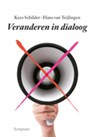 Veranderen in dialoog - Kees Schilder ; Hans van Teijlingen - 9789055947683
