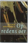 Op redens oer - Hylke Speerstra - 9789056151829