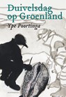 Duivelsdag op Groenland - Ype Poortinga - 9789056154509