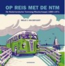 Op reis met de NTM - Melle C. Van Der Goot - 9789056155674