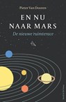 En nu naar Mars - Pieter van Dooren - 9789056155964