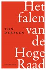 Het falen van de Hoge Raad - Ton Derksen - 9789056157722