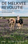 De melkveerevolutie - Jan Willem Erisman ; Koen van Wijk - 9789056158651