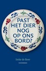 Past het dier nog op ons bord? - Imke de Boer - 9789056159054