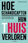 Hoe gehandicapten hun thuis verloren - Marijke Malsch - 9789056159078