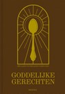 Goddelijke gerechten - Robrecht Neyrinck ; Tine Van Osselaer - 9789056220778