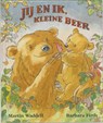 Jij en ik, Kleine Beer - Martin Waddell - 9789056370275