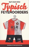 Dat zijn nou typisch Feyenoorders - David Huijzer - 9789056410643