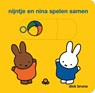 nijntje en nina spelen samen - Dick Bruna - 9789056472856