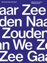 We zouden naar zee gaan -  - 9789056552190