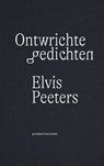 Ontwrichte gedichten - Elvis Peeters - 9789056553302