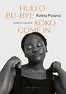 Hullo Bu-Bye Koko Come In - Koleka Putuma - 9789056553500