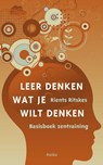 Leer denken wat je wilt denken - Rients Ritskes - 9789056703479