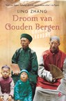 Droom van gouden bergen - ZHANG, Ling - 9789056723644