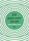 Dit gaat over Sarah - Pauline Delabroy-Allard - 9789056726393