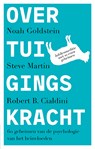 Overtuigingskracht - Noah Goldstein ; Steve Martin ; Robert Cialdini - 9789057124938