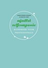 Mindful zelfcompassie: handboek voor professionals - Christopher Germer ; Kristin Neff - 9789057125225