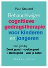 Behandelwijzer cognitieve gedragstherapie voor kinderen en jongeren - Paul Stallard - 9789057125690