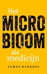 Het microbioom als medicijn - James Kinross - 9789057125775