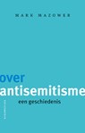 Over antisemitisme - Mark Mazower - 9789057126086