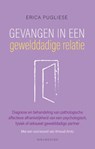 Gevangen in een gewelddadige relatie - Erica Pugliese - 9789057126192