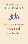 Het ontstaan van taal - Madeleine Beekman - 9789057126239