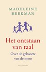 Het ontstaan van taal - Madeleine Beekman - 9789057126239