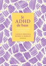 Je ADHD de baas - Laura E. Knouse ; Russell A. Barkley - 9789057126277
