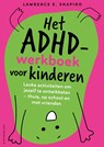 Het ADHD-werkboek voor kinderen - Lawrence E. Shapiro - 9789057126284