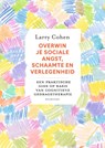Overwin je sociale angst, schaamte en verlegenheid - Larry Cohen - 9789057126352