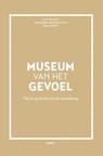 Museum van het gevoel - Olga van Oost ; Hildegarde van Genechten ; Roel Daenen - 9789057185861