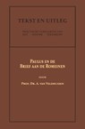 Paulus en de Brief aan de Romeinen - Dr. A. van Veldhuizen - 9789057196492