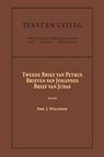 Tweede Brief van Petrus, De Brieven van Johannes, De Brief van Judas - Drs. J. Willemze - 9789057196515