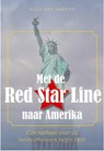 Met de Red Star Line naar Amerika - Alex Van Haecke - 9789057204074