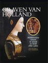 Graven van Holland - D.E.H. de Boer ; E.H.P. Cordfunke - 9789057307287