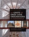 De Grote of Onze Lieve Vrouwekerk te Harderwijk - Meta A. Prins - Schimmel - 9789057309243