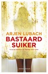 Bastaardsuiker - Arjen Lubach - 9789057595745