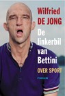 Linkerbil van Bettini - Wilfried de Jong - 9789057595905