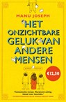 Het onzichtbare geluk van andere mensen - Manu Joseph - 9789057596728