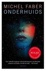 Onderhuids - Michel Faber - 9789057597053